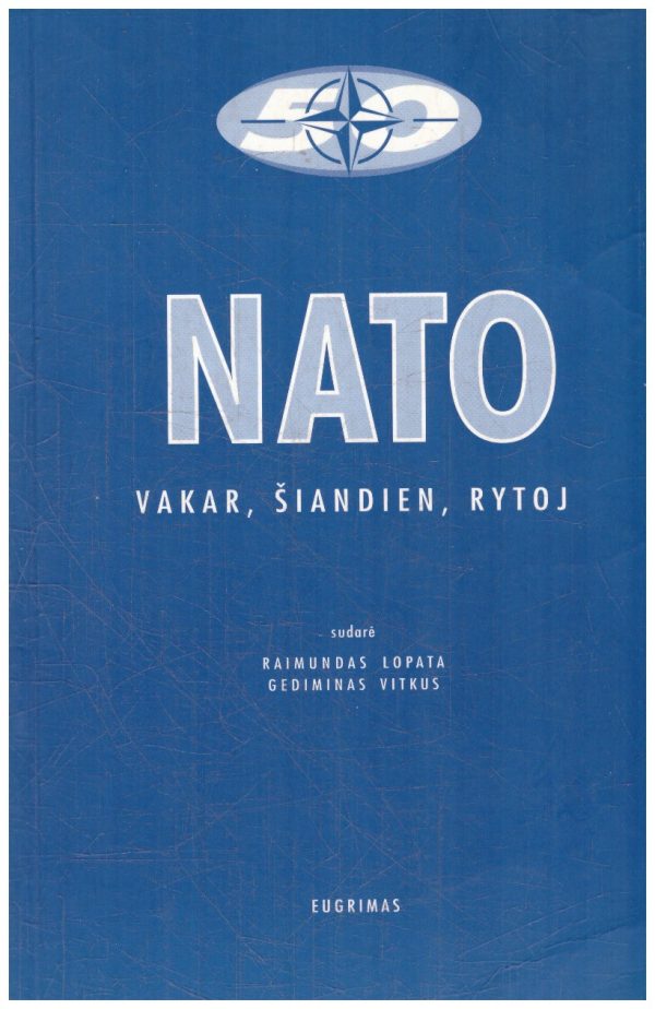Nato: vakar, šiandien, rytoj - Raimundas Lopata, Gediminas Vitkus