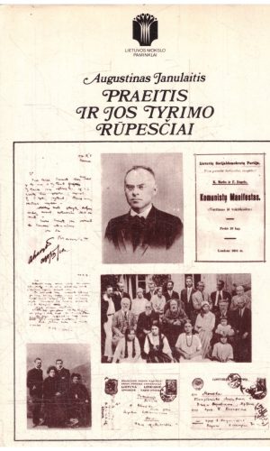 Praeitis ir jos tyrimo rūpesčiai - Augustinas Janulaitis