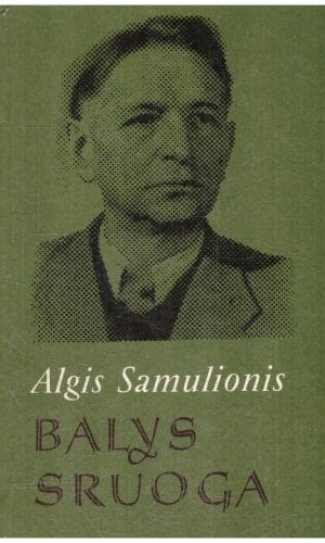 Balys Sruoga - Algis Samulionis