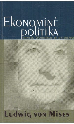 Ekonominė politika: mintys šiandienai ir rytdienai - Ludwig von Mises (įrašytas sveikinimas)