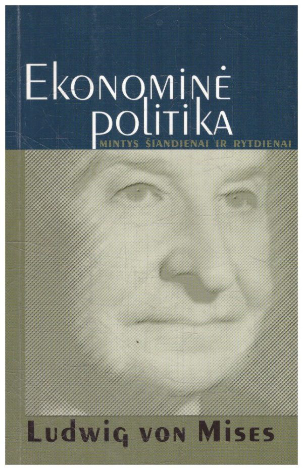 Ekonominė politika: mintys šiandienai ir rytdienai - Ludwig von Mises (įrašytas sveikinimas)