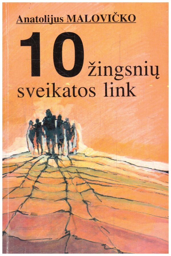 10 žingsnių sveikatos link - Anatolijus Malovičko