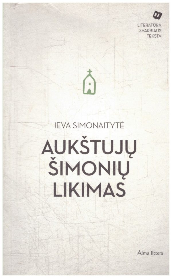 Aukštujų Šimonių likimas - Ieva Simonaitytė