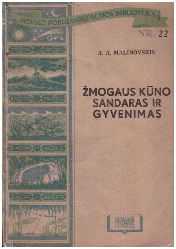 Žmogaus kūno sandaras ir gyvenimas (22) - A. A. Malinovskis