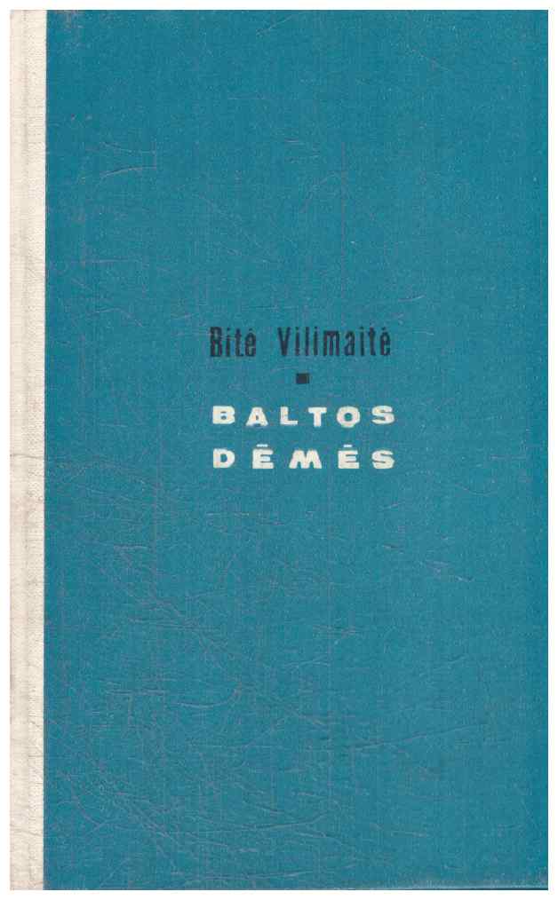 Baltos dėmės - Bitė Vilimaitė