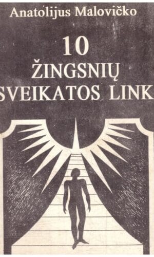 10 žingsnių sveikatos link - Anatolijus Malovičko
