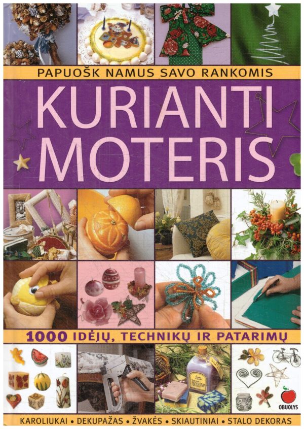 Kurianti moteris: 1000 idėjų, technikų ir patarimų - Marisa Lupato, Gina Cristanini Di Fidio, Wilma Strabello Bellini
