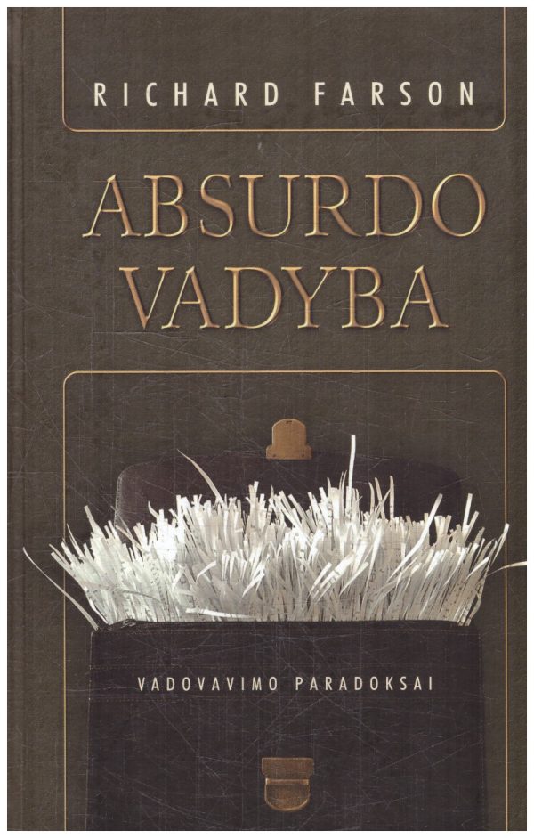 Absurdo vadyba - Richard Farson