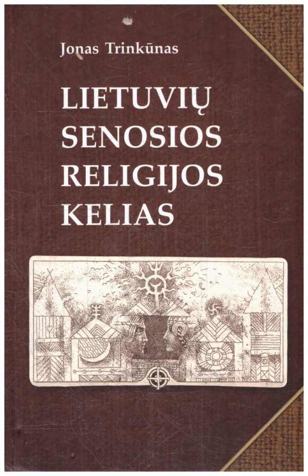 Lietuvių senosios religijos kelias - Jonas Trinkūnas