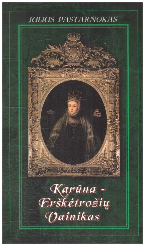 Karūna-Erškėtrožių vainikas (Barbora Radvilaitė) - Julius Pastarnokas