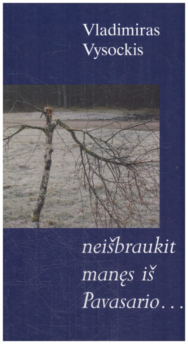 Neišbraukit manęs iš pavasario... - Vladimiras Vysockis