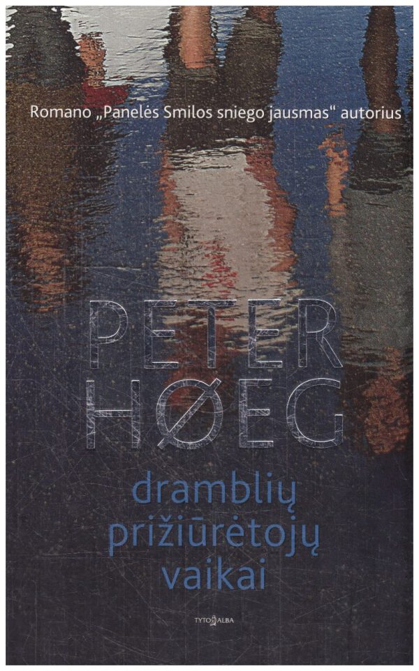 Dramblių prižiūrėtojų vaikai - Peter Høeg