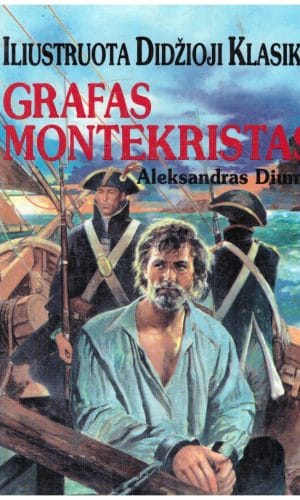 Grafas Montekristas. Iliustruota Didžioji Klasika (18) - Aleksandras Diuma
