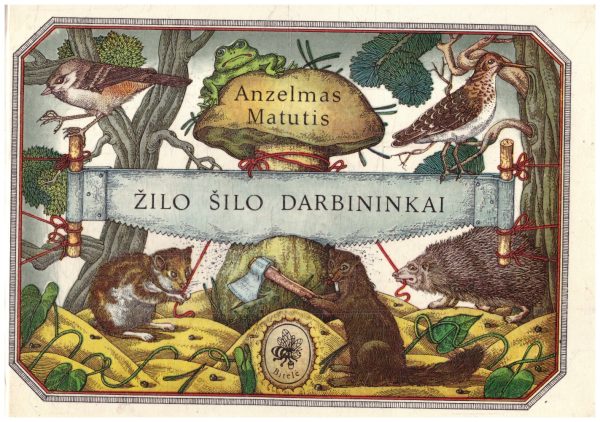 Žilo Šilo darbininkai - Anzelmas Matutis
