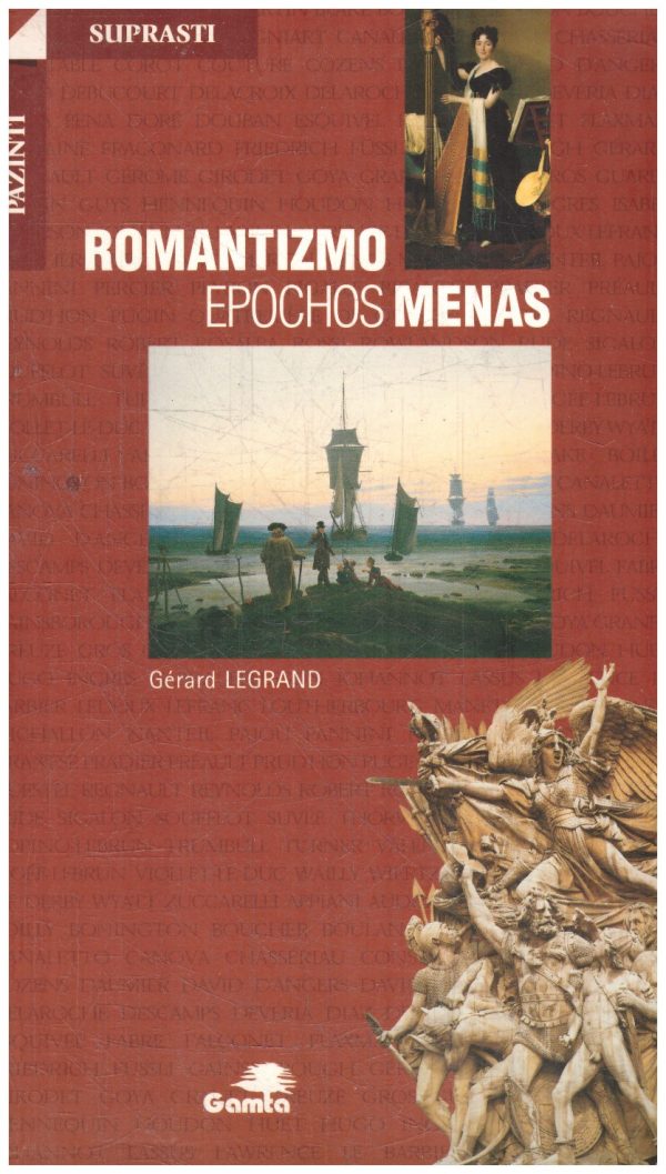 Romantizmo epochos menas - Gerard Legrand