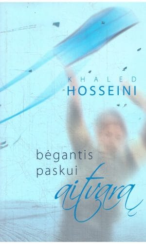 Bėgantis paskui aitvarą - Khaled Hosseini