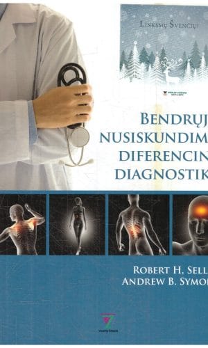 Bendrųjų nusiskundimų diferencinė diagnostika - Robert H. Seller, Andrew B. Symons