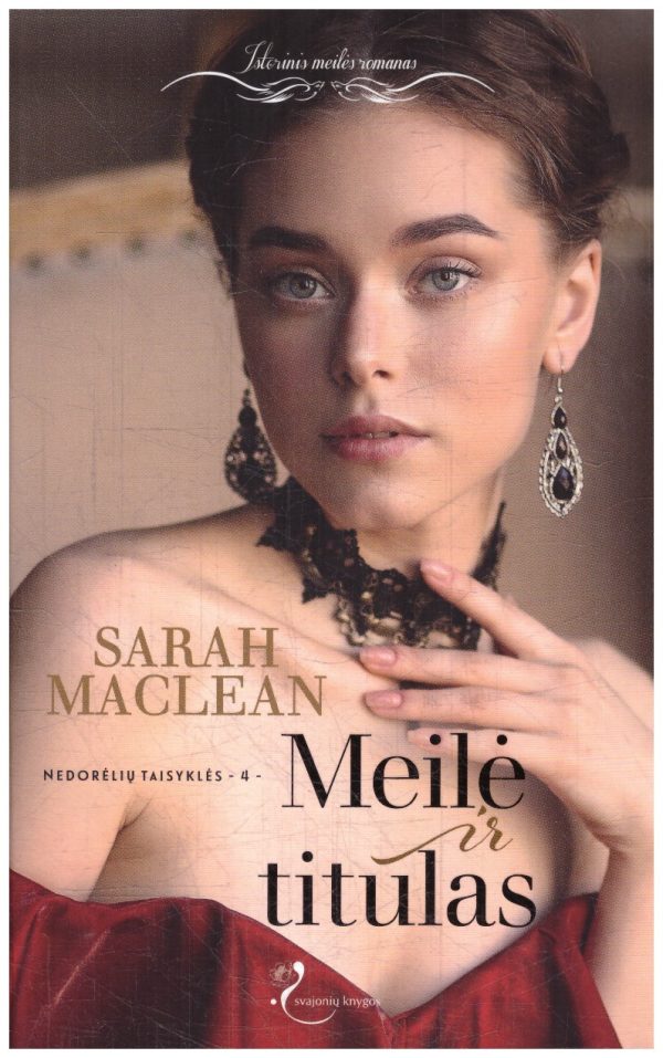 Meilė ir titulas. Nedorėlių taisyklės (4) - Sarah MacLean