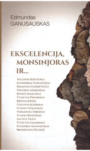 Ekscelencija, monsinjoras ir ... - Edmundas Ganusauskas