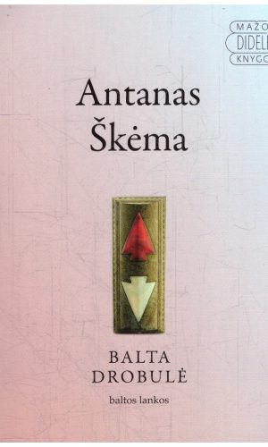 Balta drobulė - Antanas Škėma