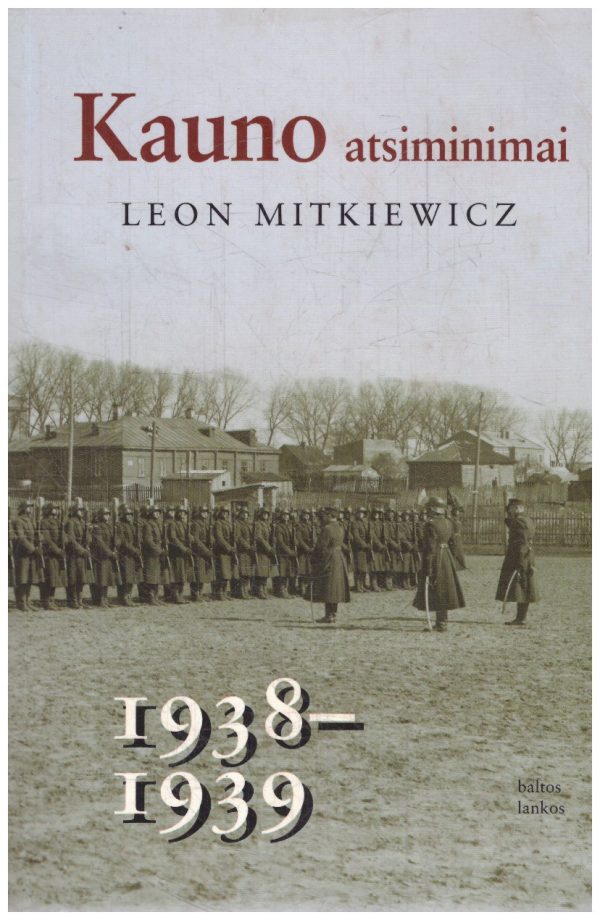 Kauno atsiminimai 1938-1939 - Leon Mitkiewicz