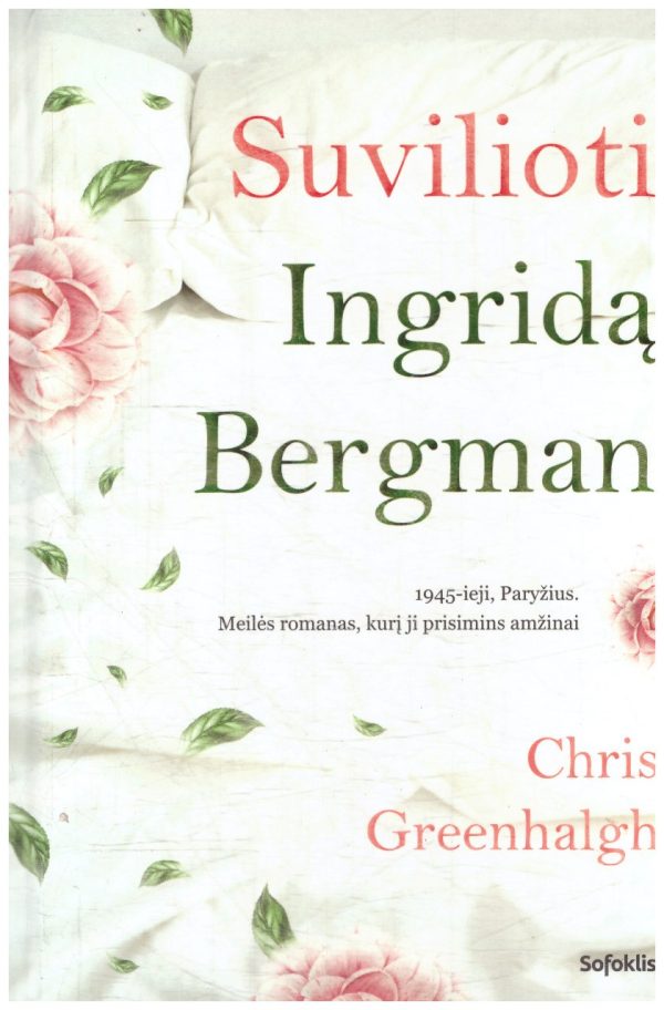Suvilioti Ingridą Bergman - Chris Greenhalgh