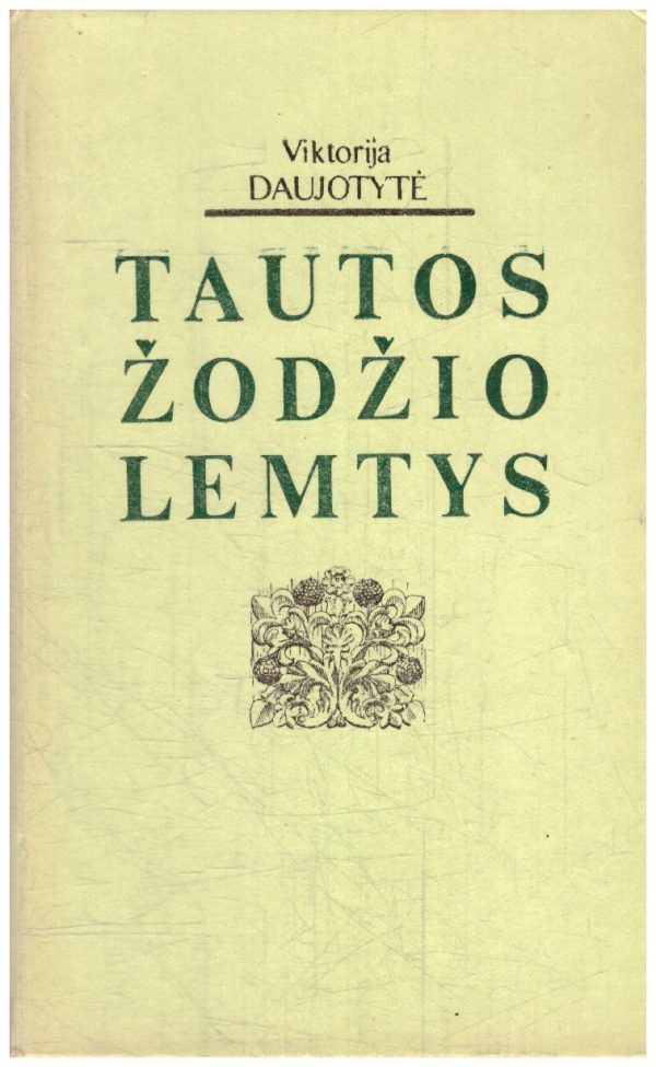 Tautos žodžio lemtys - Viktorija Daujotytė