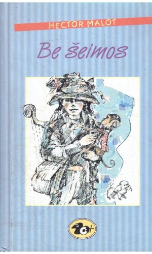Be šeimos - Hector Malot