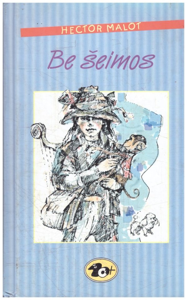Be šeimos - Hector Malot
