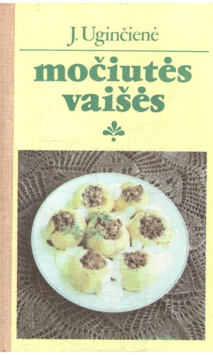 Močiutės vaišės - J. Uginčienė