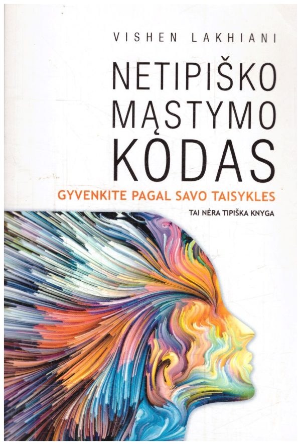 Netipiško mąstymo kodas: gyvenkite pagal savo taisykles - Vishen Lakhiani