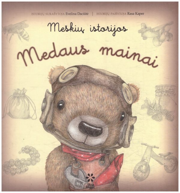 Meškių istorijos. Medaus mainai - Rasa Kaper, Evelina Daciūtė