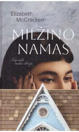 Milžino namas - Elizabeth McCracken