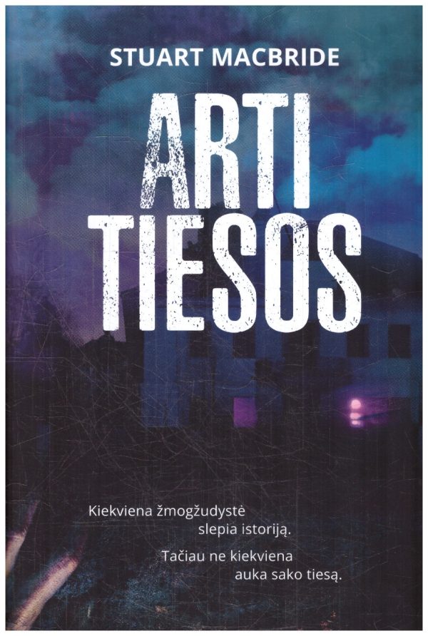 Arti tiesos - Stuart MacBride