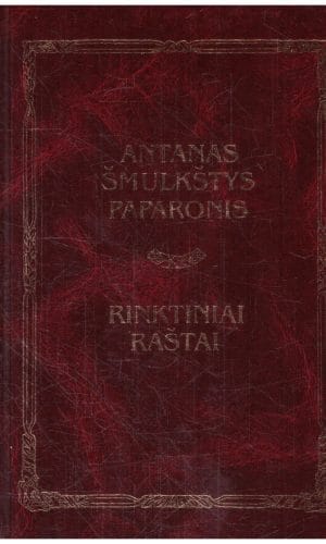 Rinktiniai raštai - Antanas Šmulkštys Paparonis