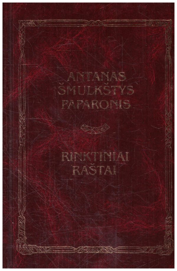 Rinktiniai raštai - Antanas Šmulkštys Paparonis