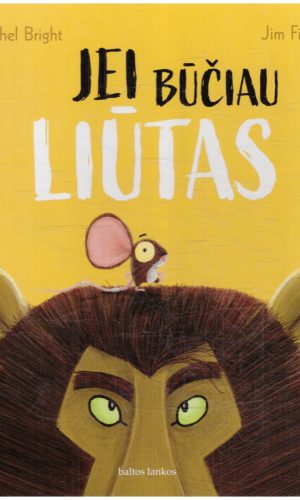 Jei būčiau liūtas - Rachel Bright