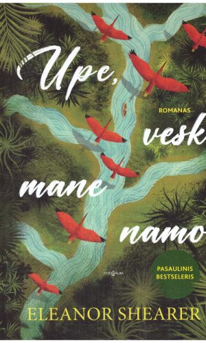Upe, vesk mane namo - Eleanor Shearer