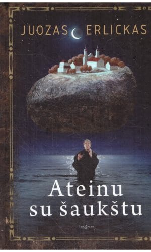 Ateinu su šaukštu - Juozas Erlickas