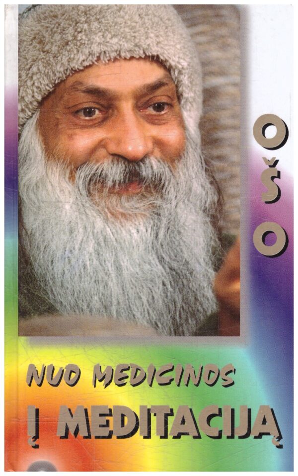 Nuo medicinos į meditaciją - Ošo