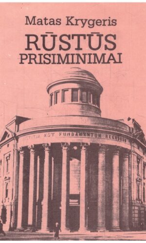 Rūstūs prisiminimai - Matas Krygeris