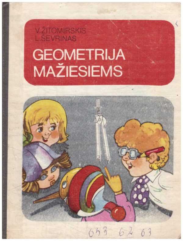 Geometrija mažiesiems - V. Žitomirskis, L. Ševrinas