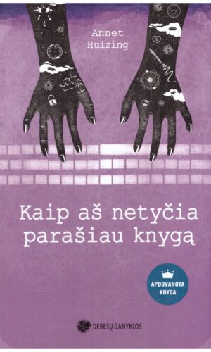 Kaip aš netyčia parašiau knygą - Annet Huizing