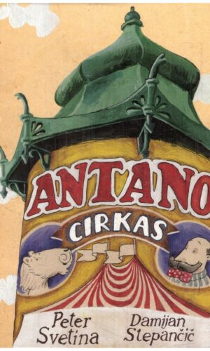 Antano cirkas - Peter Svetina, Damijan Stepančič