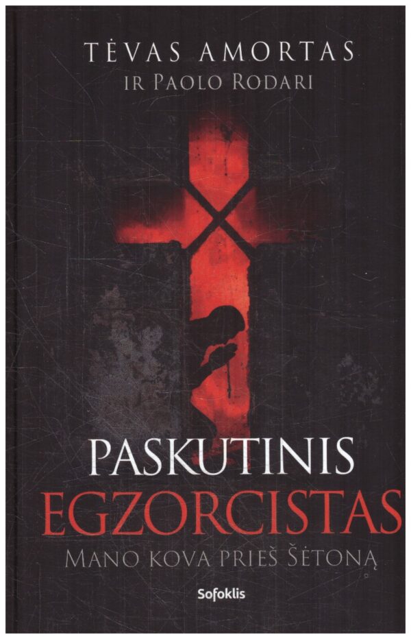 Paskutinis egzorcistas. Mano kova prieš šėtoną - Tėvas Amortas, Paolo Rodari
