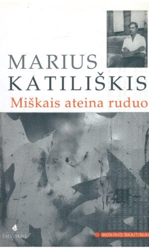 Miškais ateina ruduo - Marius Katiliškis