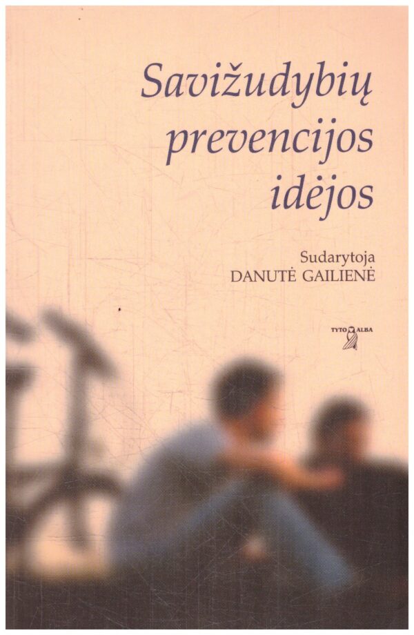 Savižudybių prevencijos idėjos - Danutė Gailienė (su autorės dedikacija)