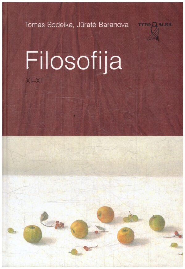 Filosofija 9-12 klasei - Tomas Sodeika, Jūratė Baranova