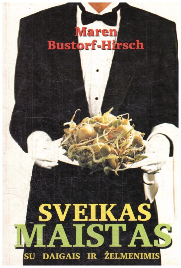 Sveikas maistas su daigais ir želmenimis - Maren Bustorf-Hirch