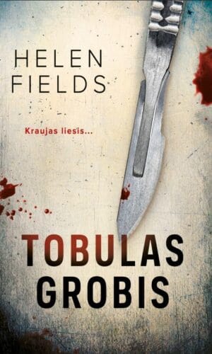 Tobulas grobis - Helen Fields